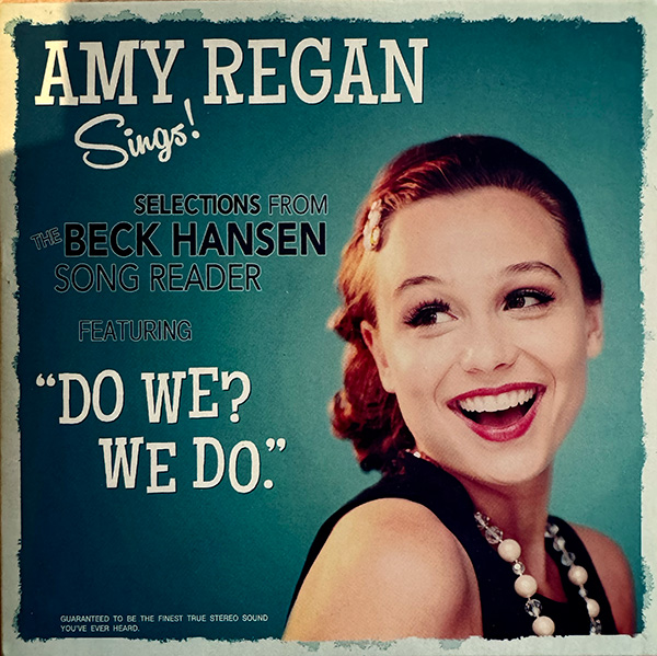 Sings! Selections from the Beck Hansen Song Reader by Amy Regan